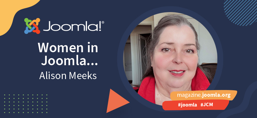 Joomla Community Magazine graphic - Celebrating the Amazing Women of Joomla with Alison Meeks